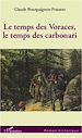 Télécharger le livre :  Le temps des Voraces, le temps des carbonari