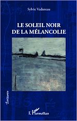 Download this eBook Le soleil noir de la mélancolie