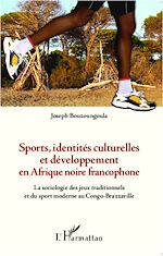 Télécharger le livre :  Sports, identités culturelles et développement en Afrique noire francophone