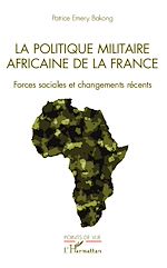 Télécharger le livre :  La politique militaire africaine de la France
