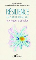 Télécharger le livre :  Résilience en santé mentale et groupes d'entraide