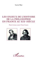 Download this eBook Les enjeux de l'histoire de la philosophie en France au XIX e siècle