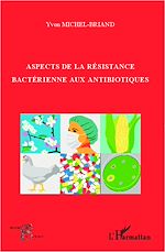 Télécharger le livre :  Aspects de la résistance bactérienne aux antibiotiques