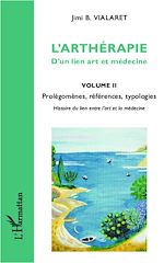 Télécharger le livre :  L'arthérapie d'un lien art et médecine (Volume 2)