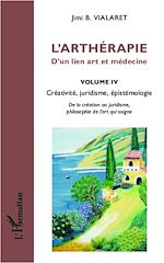 Télécharger le livre :  L'arthérapie d'un lien art et médecine (Volume 4)