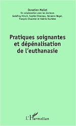 Télécharger le livre :  Pratiques soignantes et dépénalisation de l'euthanasie