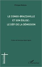 Download this eBook Congo-Brazzaville et son église : le défi de la démission