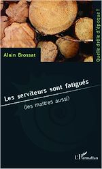 Download this eBook Les serviteurs sont fatigués