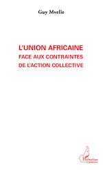 Download this eBook L'Union Africaine face aux contraintes de l'action collective