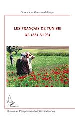 Télécharger le livre :  Les Français de Tunisie de 1881 à 1931