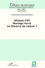 Télécharger le livre :  Afrique-CPI Mariage forcé ou divorce de raison ?