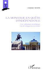 Télécharger le livre :  La Mongolie en quête d'indépendance