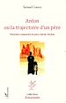 Télécharger le livre :  Anton ou la trajectoire d'un père