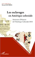Télécharger le livre :  Les esclavages en Amérique coloniale