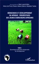 Download this eBook Démocratie et développement en Afrique : perspectives des jeunes chercheurs africains (Tome 1)