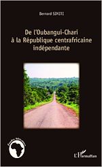 Télécharger le livre :  De l'Oubangui-Chari à la République centrafricaine indépendante