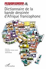 Télécharger le livre :  Dictionnaire de la bande dessinée d'Afrique francophone