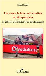 Télécharger le livre :  Les ruses de la mondialisation en Afrique noire