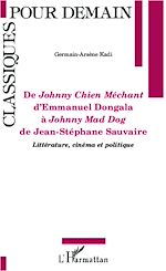 Télécharger le livre :  De <em>Johnny Chien Méchant</em> d'Emmanuel Dongola à <em>Johnny Mad Dog </em>de Jean-Stéphane Sauvaire
