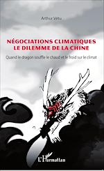 Télécharger le livre :  Négociations climatiques le dilemme de la Chine