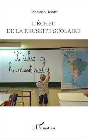 Téléchargez le livre :  L'échec de la réussite scolaire