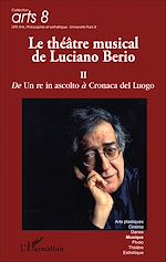 Télécharger le livre :  Le théâtre musical de Luciano Berio (Tome II)