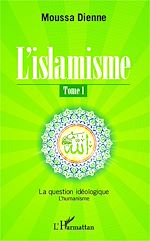Télécharger le livre :  L'islamisme (Tome 1)