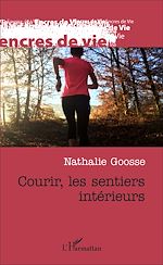 Télécharger le livre :  Courir, les sentiers intérieurs