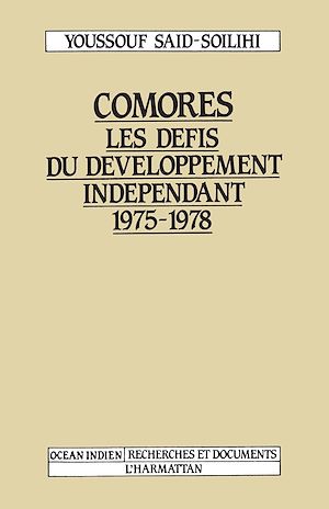 Téléchargez le livre :  Comores Les Défis du développement indépendant 1975-1978