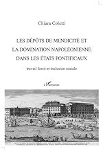 Télécharger le livre :  Les dépôts de mendicité et la domination napoléonienne dans les États pontificaux