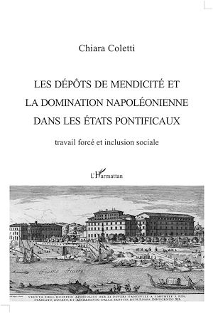 Téléchargez le livre :  Les dépôts de mendicité et la domination napoléonienne dans les États pontificaux