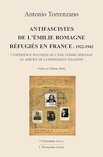 Télécharger le livre :  Antifascistes de l'Émilie Romagne réfugiés en France : 1922-1943