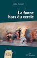 Télécharger le livre :  La faune hors du cercle