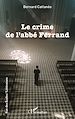 Télécharger le livre :  Le crime de l'abbé Ferrand