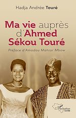 Télécharger le livre :  Ma vie auprès d'Ahmed Sékou Touré