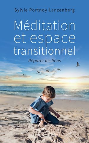 Téléchargez le livre :  Méditation et espace transitionnel
