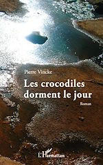Télécharger le livre :  Les crocodiles dorment le jour