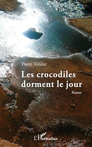 Téléchargez le livre :  Les crocodiles dorment le jour