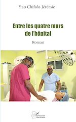 Télécharger le livre :  Entre les quatre murs de l'hôpital