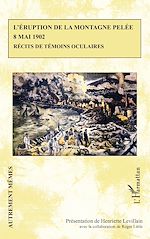 Télécharger le livre :  L'éruption de la montagne Pelée 8 mai 1902