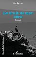 Télécharger le livre :  Le bruit de mer zéro