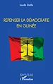 Télécharger le livre :  Repenser la démocratie en Guinée