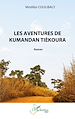 Télécharger le livre :  Les aventures de Kumandan Tièkoura