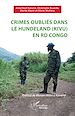 Télécharger le livre :  Crimes oubliés dans le Hundeland (Kivu) en RD Congo