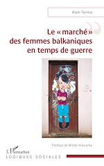 Télécharger le livre :  Le «?marché?» des femmes balkaniques en temps de guerre