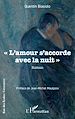 Télécharger le livre :  "L'amour s'accorde avec la nuit"