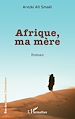 Télécharger le livre :  Afrique, ma mère