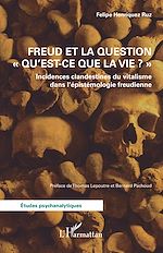 Télécharger le livre :  Freud et la question "Qu'est-ce que la vie ?"
