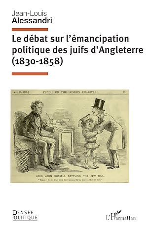 Téléchargez le livre :  Le débat sur l'émancipation politique des juifs d'Angleterre (1830-1858)