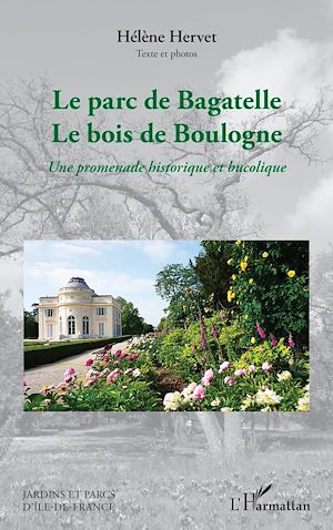 Téléchargez le livre :  Le parc de Bagatelle Le bois de Boulogne